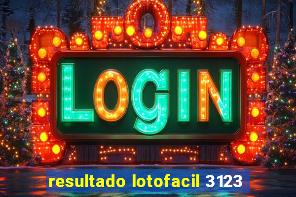 resultado lotofacil 3123